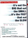 It's Not the Big That Eat the Small...It's the Fast That Eat the Slow